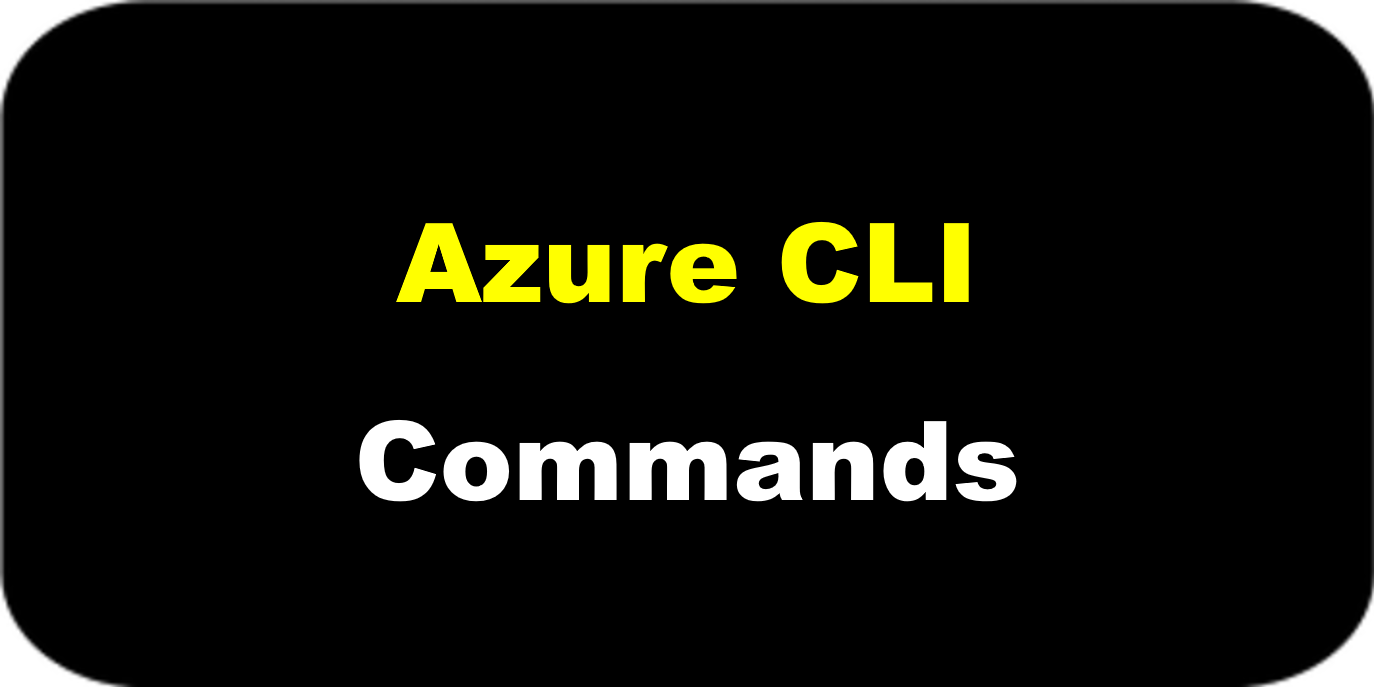 Azure CLI: 자주 사용하는 명령어 정리 Update: 2024.05.12